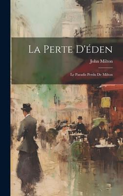 La Perte D’éden: Le Paradis Perdu De Milton