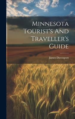 Minnesota Tourist’s And Traveller’s Guide