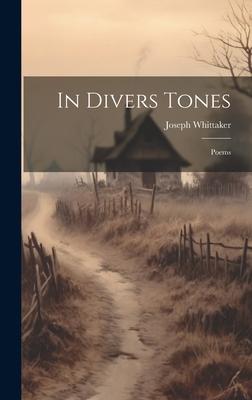 In Divers Tones: Poems