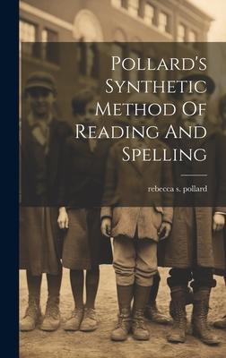 Pollard’s Synthetic Method Of Reading And Spelling
