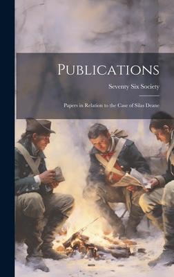 Publications: Papers in Relation to the Case of Silas Deane