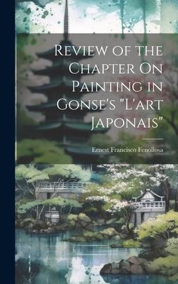 Review of the Chapter On Painting in Gonse’s L’art Japonais
