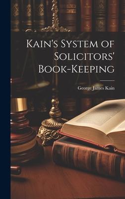 Kain’s System of Solicitors’ Book-Keeping