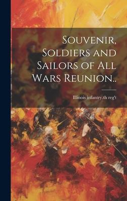 Souvenir, Soldiers and Sailors of all Wars Reunion..