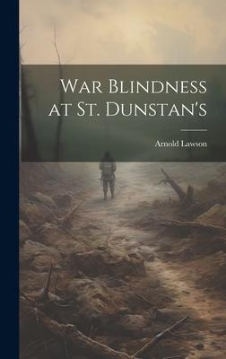 War Blindness at St. Dunstan’s