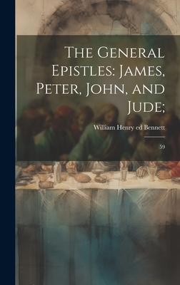 The General Epistles: James, Peter, John, and Jude; 59
