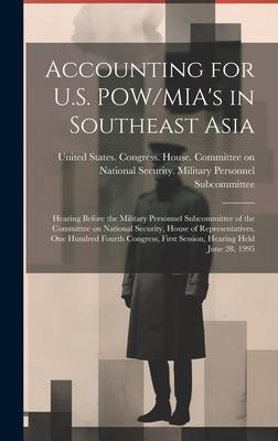 Accounting for U.S. POW/MIA’s in Southeast Asia: Hearing Before the Military Personnel Subcommittee of the Committee on National Security, House of Re