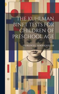 The Kuhlman Binet Tests for Children of Preschool Age