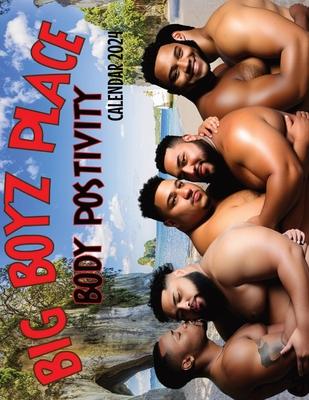 Big Boyz Place; Body Postivity: Calendar 2024