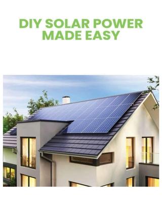 DIY Solar Power: Harnessing the Sun’s Energy for Your Home