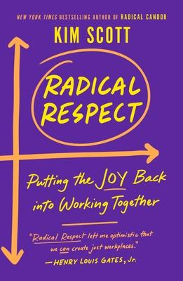 Radical Respect: Putting the Joy Back Into Working Together