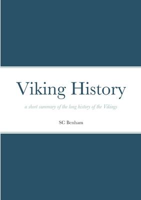 Viking History: a short summary of the long history of the Vikings