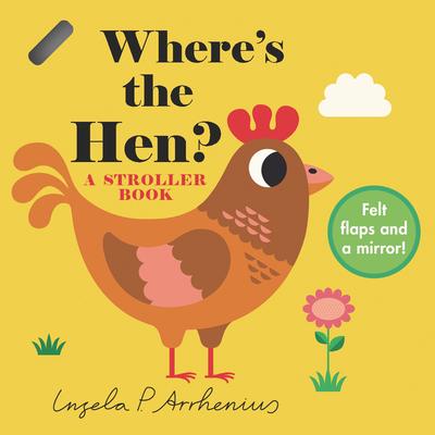 Where’s the Hen?: A Stroller Book