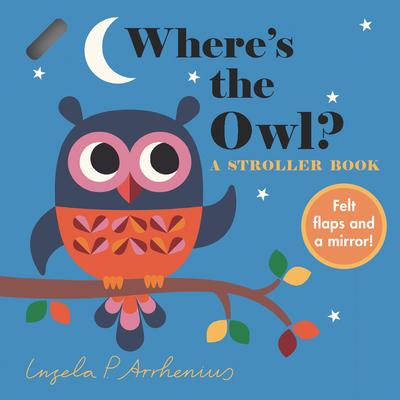 Where’s the Owl?: A Stroller Book