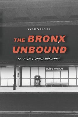 The Bronx Unbound: Ovvero i versi bronxesi