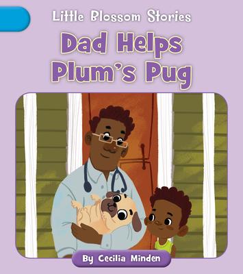 Dad Helps Plum’s Pug