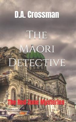 The Māori Detective: The Red Zone Mysteries