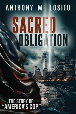 Sacred Obligation: The Story of America’s Cop