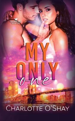 My Only One: A Friends to Lovers Romantic Suspense