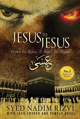 Jesus to Jesus: Prophet Isa Returns to Battle the Dajjal