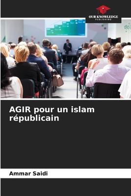 AGIR pour un islam républicain