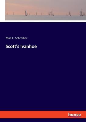 Scott’s Ivanhoe