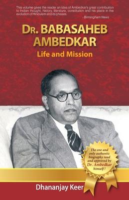 Dr. Babasaheb Ambedkar: Life and Mission