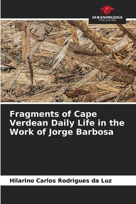 Fragments of Cape Verdean Daily Life in the Work of Jorge Barbosa
