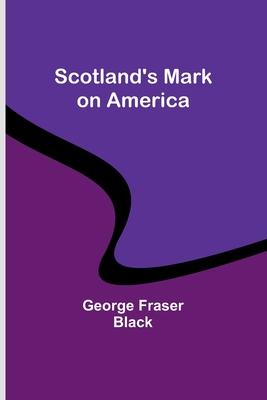 Scotland’s Mark on America