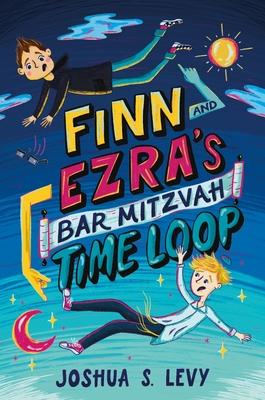 Finn and Ezra’s Bar Mitzvah Time Loop
