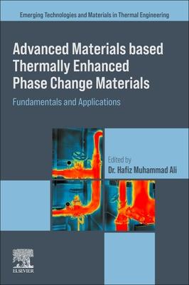 Advanced Materials Based Thermally Enhanced Phase Change Materials: Fundamentals and Applications