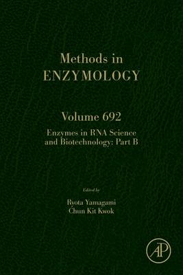 Enzymes in RNA Science and Biotechnology Part B: Volume 692