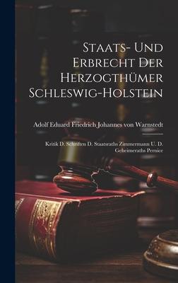Staats- Und Erbrecht Der Herzogthümer Schleswig-holstein: Kritik D. Schriften D. Staatsraths Zimmermann U. D. Geheimeraths Pernice