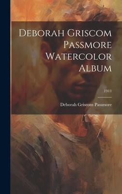 Deborah Griscom Passmore Watercolor Album; 1911