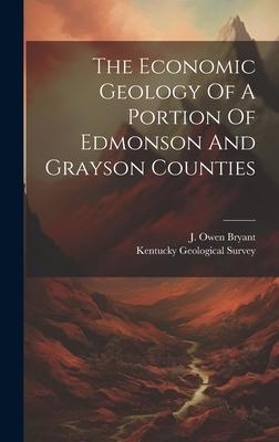 The Economic Geology Of A Portion Of Edmonson And Grayson Counties