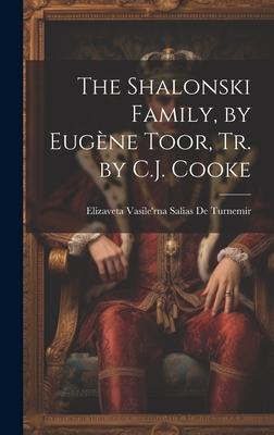 The Shalonski Family, by Eugène Toor, Tr. by C.J. Cooke