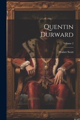 Quentin Durward; Volume 2