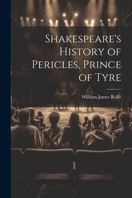 Shakespeare’s History of Pericles, Prince of Tyre