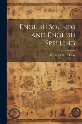 English Sounds and English Spelling