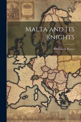 Malta and Its Knights