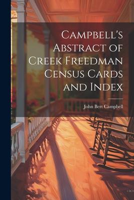 Campbell’s Abstract of Creek Freedman Census Cards and Index