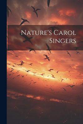 Nature’s Carol Singers