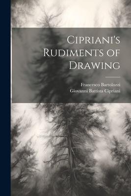 Cipriani’s Rudiments of Drawing