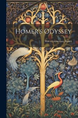 Homer’s Odyssey: With a Commentary, Book 9