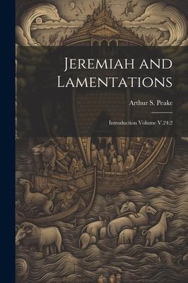 Jeremiah and Lamentations: Introduction Volume V.24:2