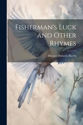 Fisherman’s Luck and Other Rhymes