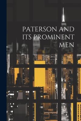 Paterson and Its Prominent Men