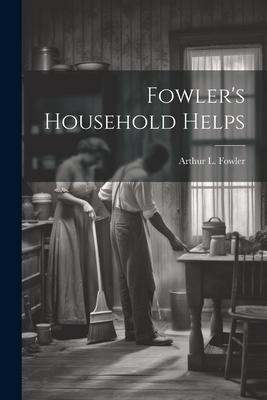 Fowler’s Household Helps
