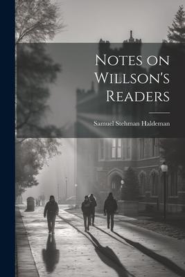 Notes on Willson’s Readers