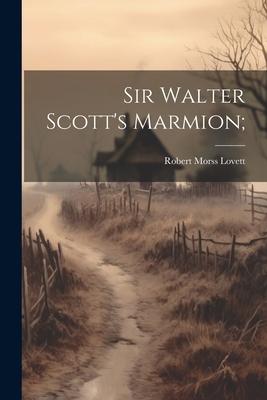 Sir Walter Scott’s Marmion;